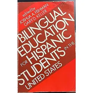 USED-Bilingual Education for Hispanic Students in the United States (Bilingual Education Series) by Fishman, Joshua a. (Paperback)