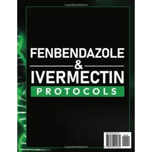 FENBENDAZOLE & IVERMECTIN PROTOCOLS FOR CANCER SUPPORT: A Clear, Evidence-Informed Guide to Anti-Parasitic Compounds, Cancer Support Research, and Responsible Off-Label Drug Discussions