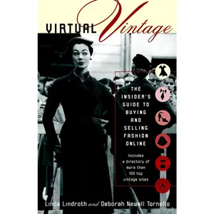 USED-Virtual Vintage: The Insider's Guide to Buying and Selling Fashion Online by Lindroth, Linda (Paperback)