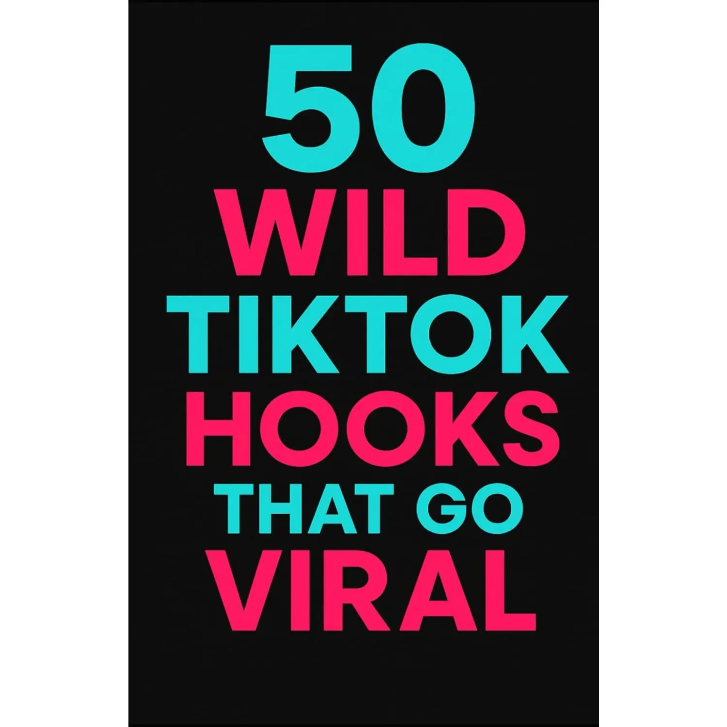 50 Wild Hooks for Tiktok That Go Viral Does Not Apply