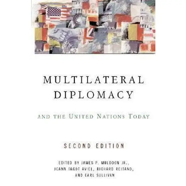 USED-Multilateral Diplomacy And The United Nations Today by James P. Muldoon (Paperback)