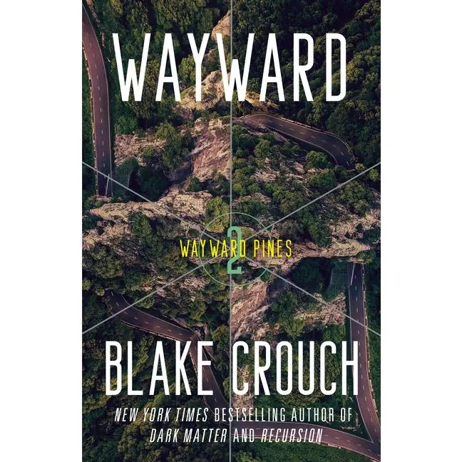 Wayward: Wayward Pines: 2 by Blake Crouch (Paperback)