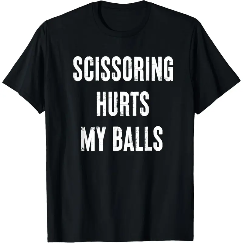 Inappropriate Scissoring Hurts My Balls Funny Adult Humor T-Shirt