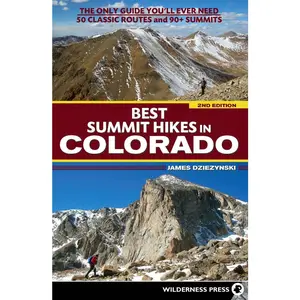 USED-Best Summit Hikes in Colorado: The Only Guide You'll Ever Need--50 Classic Routes and 90+ Summits by Dziezynski, James (Paperback)
