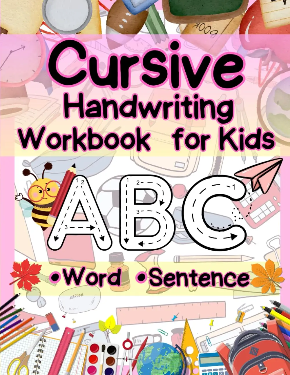 Cursive Handwriting Workbook for Kids: Practice writing letters A-Z, uppercase-lowercase and joining letters with vocabulary and sentences