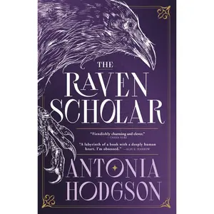 The Raven Scholar -- Antonia Hodgson - Paperback