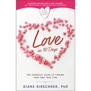 USED-Love in 90 Days: The Essential Guide to Finding Your Own True Love (Revised) by Kirschner, Diana (Paperback)