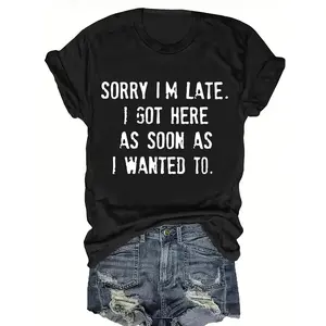 GEM Women’s Casual Short Sleeve Crew Neck T-Shirt – "SORRY I’M LATE" Print |   Graphic Design |   Loose Regular Fit |   Comfortable Fabric |   Machine Washable |   Stylish Seasonal Tee for Everyday Wear