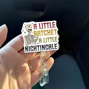 A Little Ratchet A Little Nightingale Badge Reel, Funny Nurse Badge Reel, Skeleton Nurse Gift, Sassy Healthcare ID Holder, Nurse Humor Badge