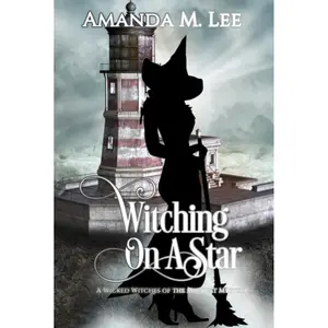 Witching on a Star: A Wicked Witches of the Midwest Mystery -- Book 4 Hardcover – January 31, 2021