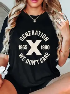 100% Cotton Unisex Generation X We Don't Care | Funny Gen-X Men Women T-Shirt Casual Top