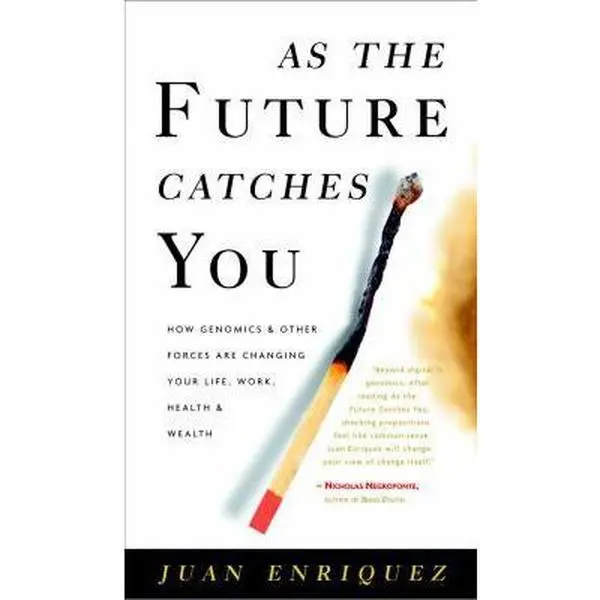 USED Book - As the Future Catches You: How Genomics & Other Forces Are Changing Your Life, Work, Health & Wealth by Juan Enriquez (Hardcover) - english