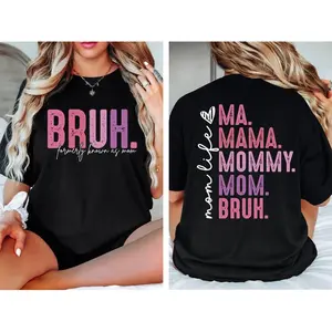 Funny "Formerly Known As Mom" BRUH T-Shirt |   Mom Life Double Sided Cotton Short Sleeve Tee |   Casual Mother's Day Fashion Top