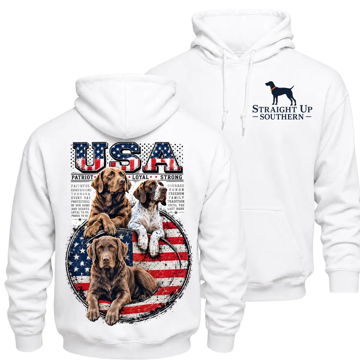 Straight Up Southern Patriotic Dog Pullover Hoodie, USA Patriot Loyal Strong Graphic Sweatshirt, American Flag Labrador Pointer Artwork, Front Chest And Large Back Print Hoodie, Dog Lover 4th Of July Gift For Men And Women