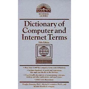 USED-Dictionary of Computer and Internet Terms (Barron's Business Guides) by Covington, Michael (Paperback)