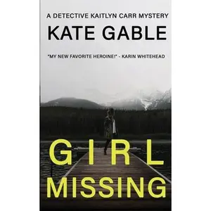 USED-Girl Missing by Gable, Kate (Paperback)