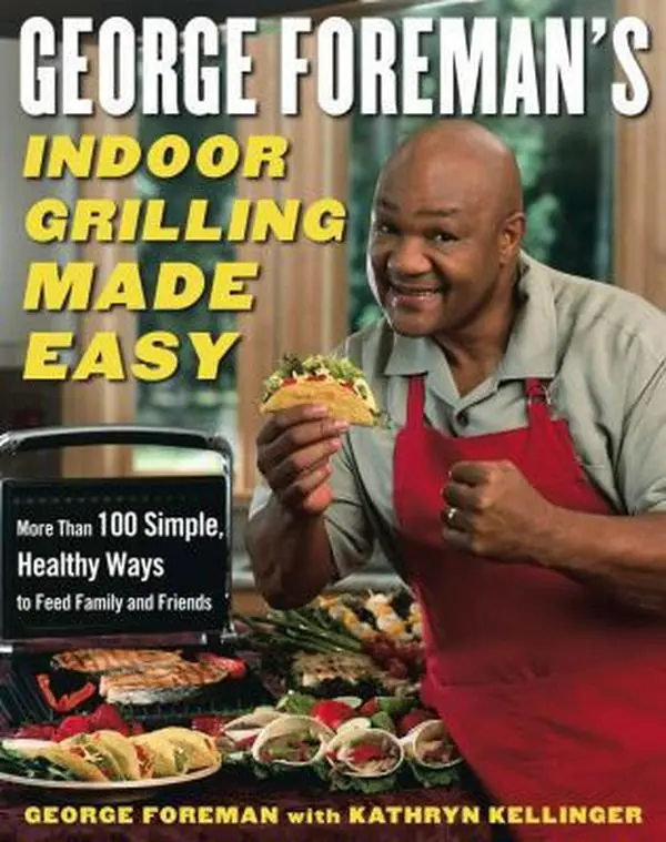 Used Hardcover Book - George Foreman's Indoor Grilling Made Easy: 100+ Simple, Healthy Beef & Steak Recipe Ways to Feed Family & Friends by George Foreman (English)