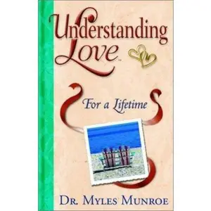 USED-Understanding Love: Married for Life by Myles Munroe (Hardcover)