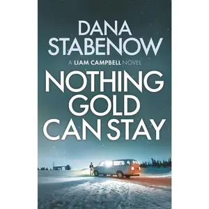 USED-Nothing Gold Can Stay by Stabenow, Dana (Paperback)