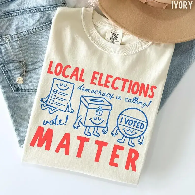 Comfort Colors Local Elections Matter' T-Shirt, Funny Retro Doodle Style Voting T-Shirt