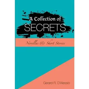 USED-A Collection of Secrets by D'Alessio, Gerard R. (Paperback)