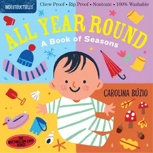 Indestructibles: All Year Round: A Book of Seasons by Carolina Búzio, Amy Pixton [Paperback Book]