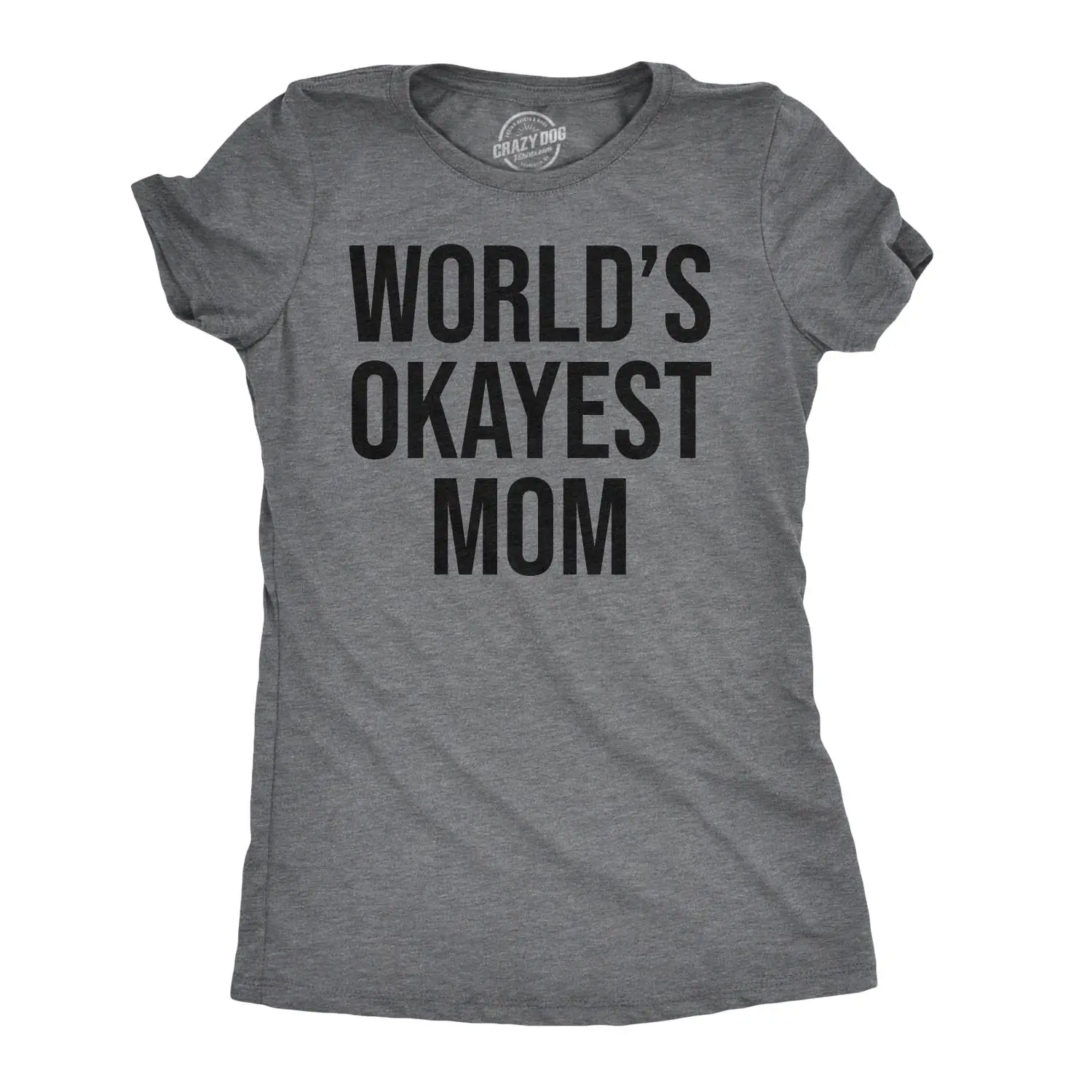 Worlds Okayest Mom T Shirt Funny Mothers Day Tee Gift Sarcastic Hilarious Cute Funny Womens T Shirts Cute Vintage Fashion Casual Ladies T-Shirt Gift Mother's Day Tops for Women Funny Sibling Top Women's Novelty