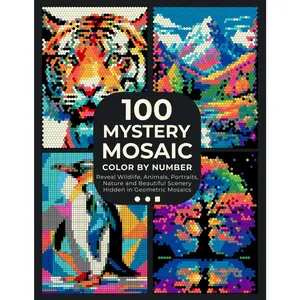 100 Mystery Mosaic Color by Number: Pixel Art Masterpieces: Reveal Wildlife, Animals, Portraits, Nature