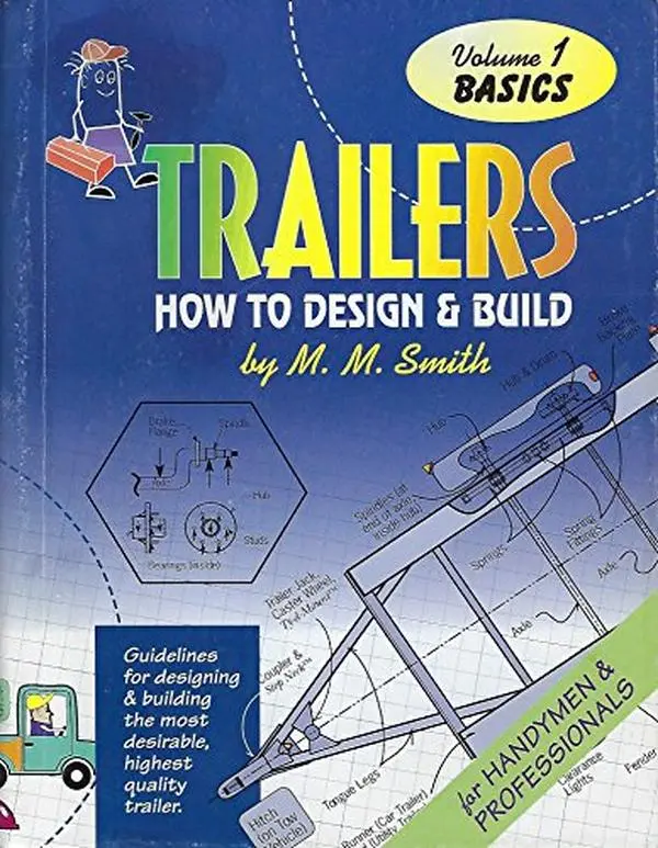 USED-Trailers : How to Design and Build (Basics) Volume 1. by M. M. Smith (Paperback)