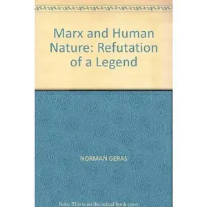 USED-Marx and Human Nature: Refutation of a Legend by NORMAN GERAS (Paperback)