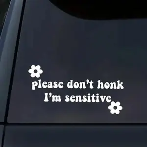 Please don’t honk I’m sensitive vinyl decal for cars or trucks. 8 inches wide.