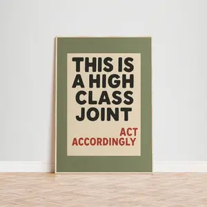 Retro Funny Poster – High Class Joint Olive Green Wall Art Poster No Frame
