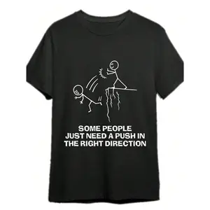 Some People Just Need A Push Funny Sarcastic Quotes Gift T-Shirts Funny Men's T-Shirts, Halloween, Thanksgiving, Christmas Gift, Suitable For Men, Women, Family And Friends, Black Casual Short-Sleeved Crew Neck T-Shirt Sizes