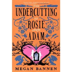 The Undercutting of Rosie and Adam -- Megan Bannen - Paperback