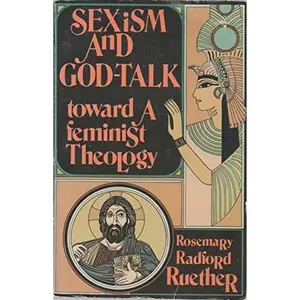 USED-Sexism and God-Talk: Toward a Feminist Theology by Rosemary Radford Ruether (Paperback)