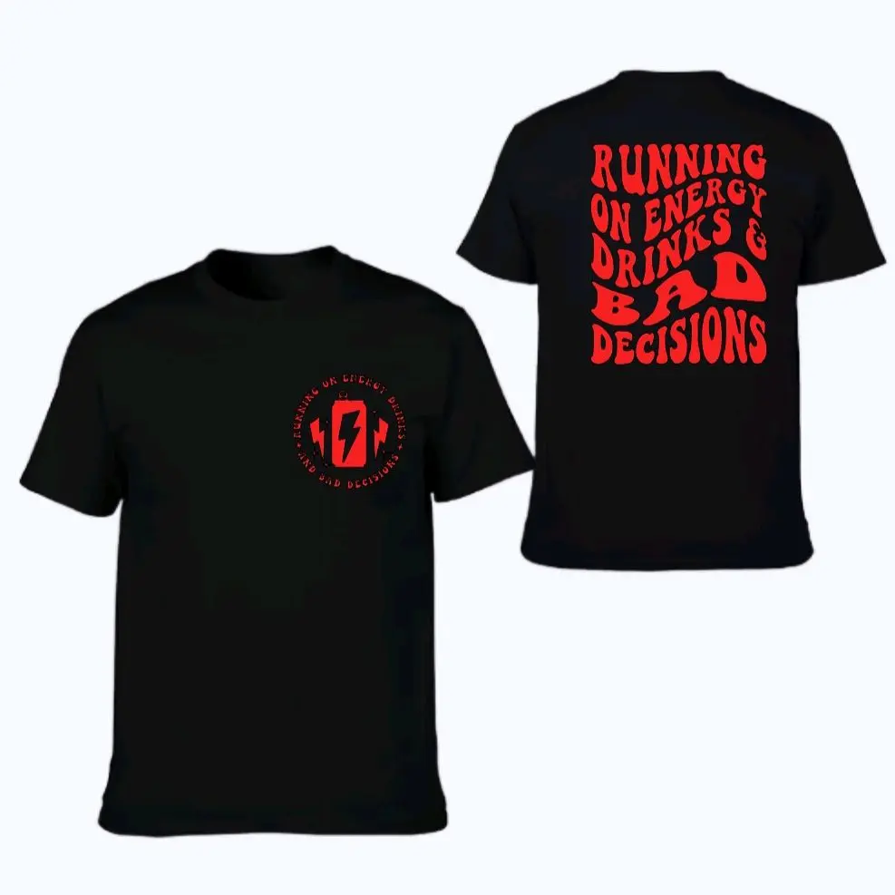 funny shirt running on energy drinks and bad decisions humor trending retro short sleeve tshirt black and red