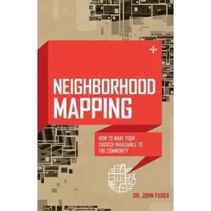 USED-Neighborhood Mapping: How to Make Your Church Invaluable to the Community by Fuder, John Dr (Paperback)