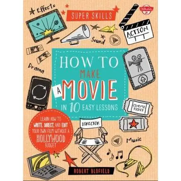 USED Books - How to Make a Movie in 10 Easy Lessons Tutorial Book for Kids, Learn to Write, Direct, Edit Drama Films Without Hollywood Budget (Super Skills) by Robert Blofield, English, Compatible with Tablets, School & Educational Supplies