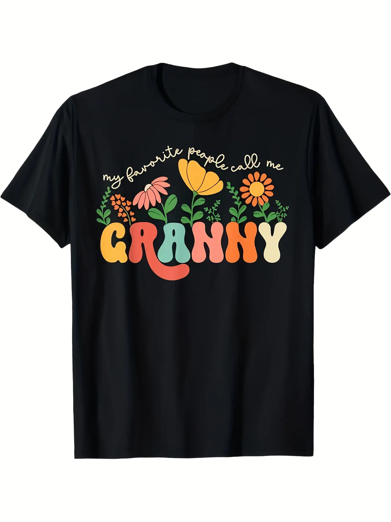 My Favorite People Call Me Granny Mothers Day T-Shirt  Halloween Thanksgiving Christmas Gift for Men Women Family Friends S-XXXL Black Regular Fit Casual Tee Machine Washable All-Season Top Breathable Clothing Vintage Style Shirt