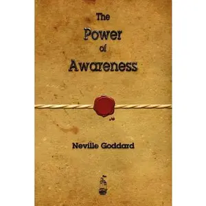 The Power of Awareness -- Neville Goddard - Paperback
