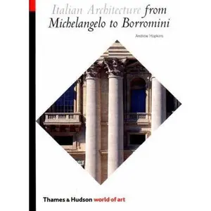 USED Book - Italian Architecture from Michelangelo to Borromini by Hopkins, Andrew (Paperback) - english