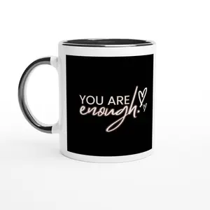 White 11oz Ceramic Mug with Color Inside Ceramic Black YOU ARE ENOUGH