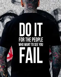 Do It For The People Who Want To See You Fail Printed Men's All-match T Shirt, Motivational Quote Tee | Hustle Mindset Hoodie | Inspirational Sweatshirt