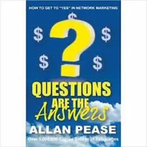 USED-Questions Are the Answers: How to Get to Yes in Network Marketing by Allan Pease (Paperback)