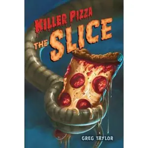 USED-Killer Pizza: The Slice by Greg Taylor (Hardcover)