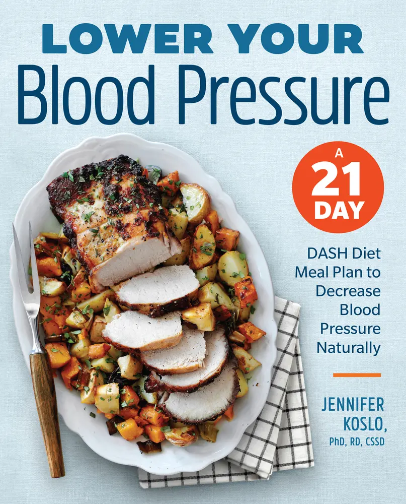 USED Book - Lower Your Blood Pressure: A 21-Day Dash Diet Meal Plan to Decrease Blood Pressure Naturally by Koslo, Jennifer, Rnd (Paperback) - english