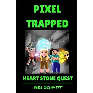 USED-Pixel Trapped: Heart Stone Quest by Schmitt, Ash (Paperback)