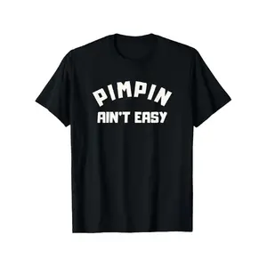 Men's Breathable Casual Streetwear Top Pimpin' Ain't Easy Graphic T-Shirt - Statement Tee with Edgy Slogan Print, Loose Fit Oversized, Cotton (S-XXXL) for Casual Attire & Year-Round Style