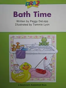 USED-DRA2 Bath Time (Benchmark Assessment Book Level 2) (Developmental Reading Assessment Second Edition) by Peggy DeLapp (Paperback)