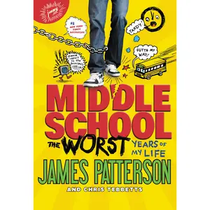 Middle School, The Worst Years of My Life by James Patterson, Chris Tebbetts, Laura Park [Paperback Book]